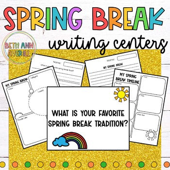 What I Did Over Spring Break Writing Prompts for Writing Centers