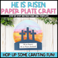 He is Risen Paper Plate Easter Craft