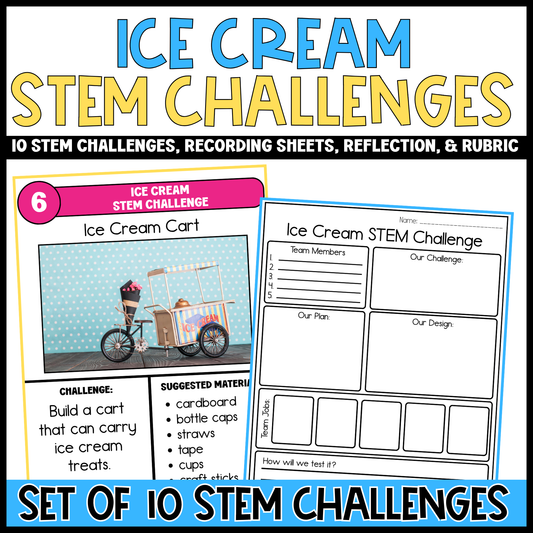 Ice Cream Stem Challenges with Recording Sheets & Reflection Pages