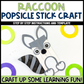 Raccoon Popsicle Stick Craft | Craft Stick Activity | Easy Classroom Craft