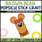 Brown Bear Popsicle Stick Craft | Craft Stick Activity | Easy Classroom Craft