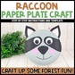 Raccoon Paper Plate Craft | Woodland Crafts | Fine Motor Activity