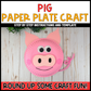 Pig Paper Plate Craft - On the Farm