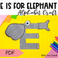 Letter E is for Elephant craftivity letter of the week Alphabet Craft Uppercase