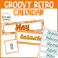Groovy Boho Retro Calendar Set Classroom Decor